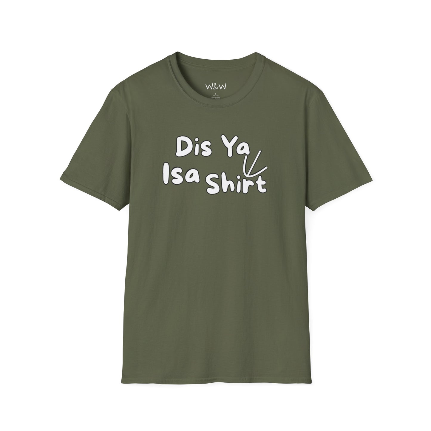 "Dis Ya Isa Shirt" W&W Tee shirt