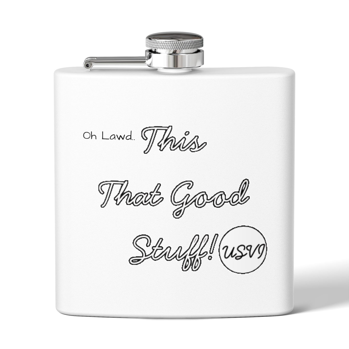 "Oh Lawd This That Good Stuff!" W&W USVI Flask
