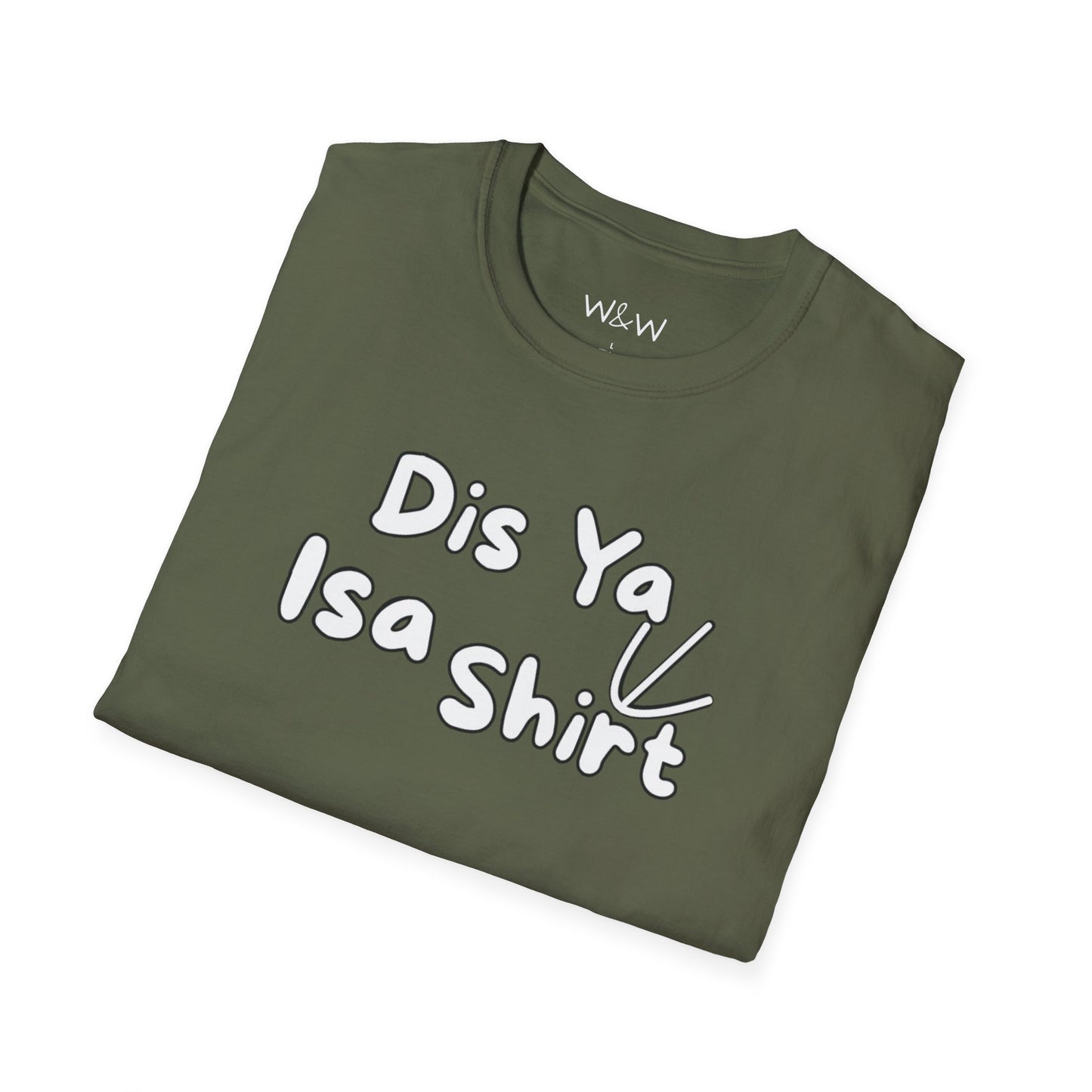 "Dis Ya Isa Shirt" W&W Tee shirt