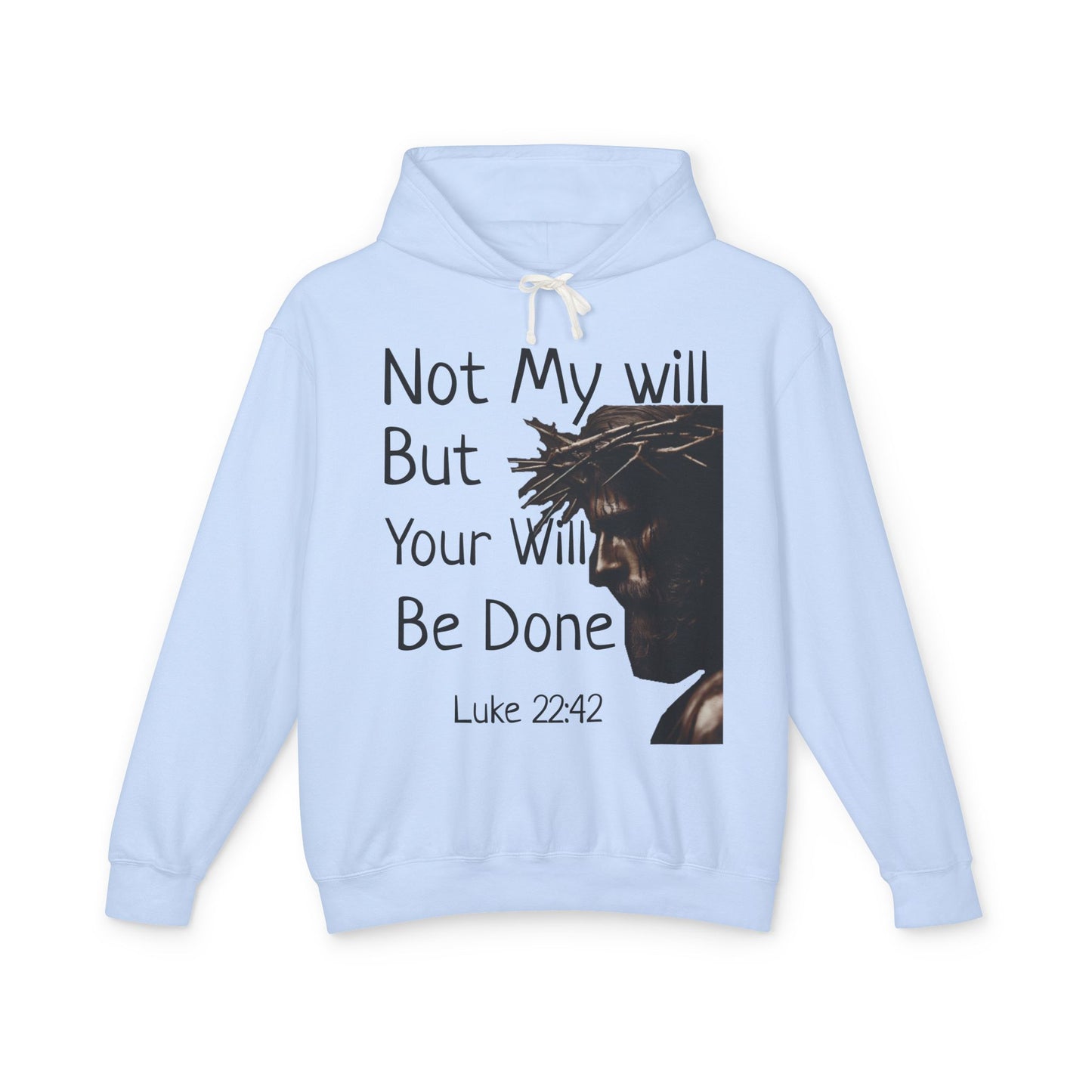 Christian Hoodie "Luke 22:42" with john 3:16 on the back, W&W product line