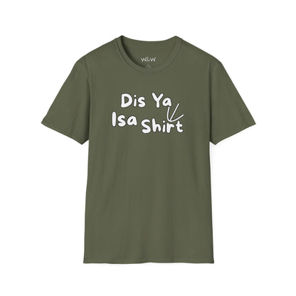 "Dis Ya Isa Shirt" W&W Tee shirt