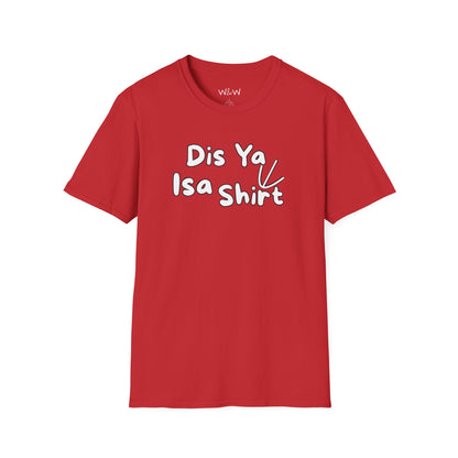 "Dis Ya Isa Shirt" W&W Tee shirt