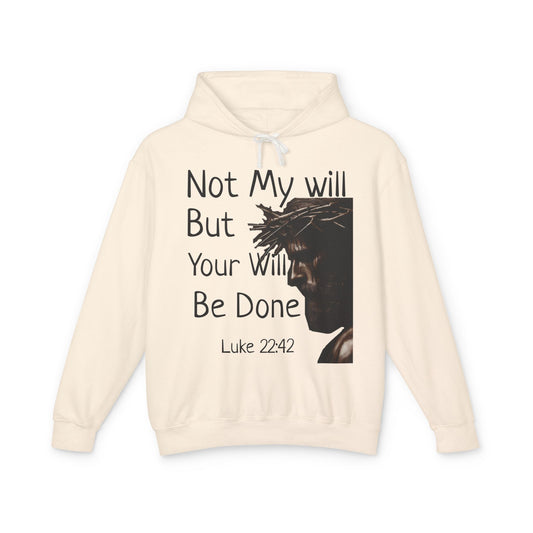 Christian Hoodie "Luke 22:42" with john 3:16 on the back, W&W product line