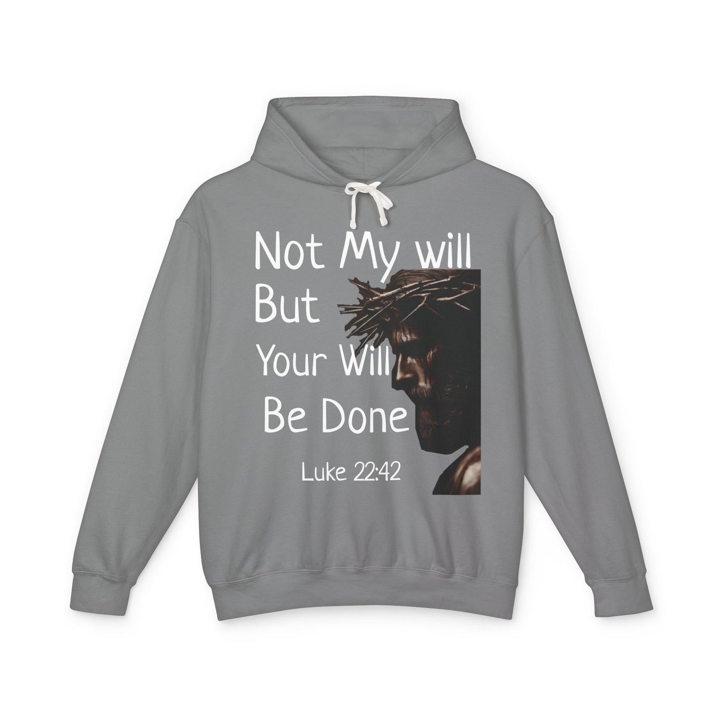 Christian Hoodie "Luke 22:42" with john 3:16 on the back, W&W product line
