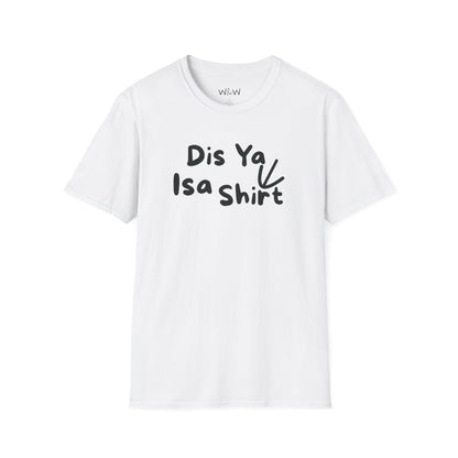 "Dis Ya Isa Shirt" W&W Tee shirt
