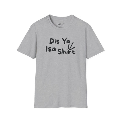 "Dis Ya Isa Shirt" W&W Tee shirt
