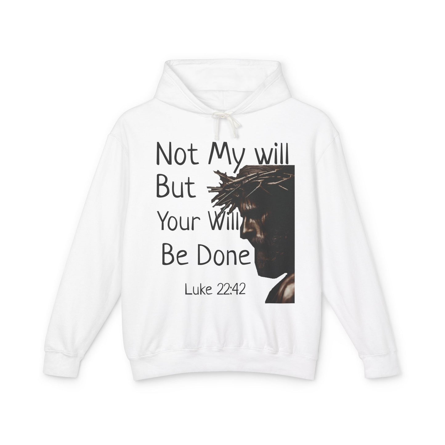 Christian Hoodie "Luke 22:42" with john 3:16 on the back, W&W product line