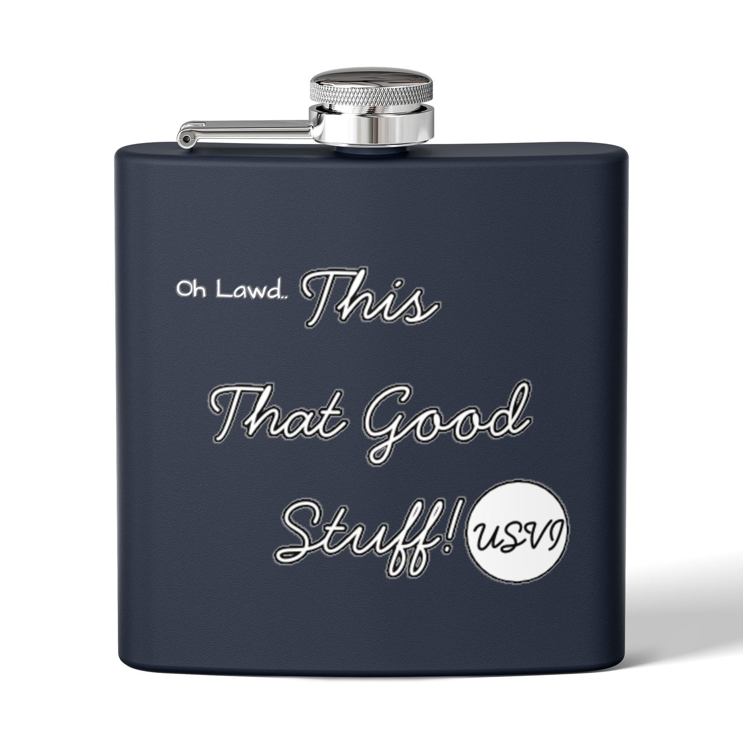 "Oh Lawd This That Good Stuff!" W&W USVI Flask