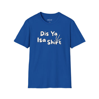 "Dis Ya Isa Shirt" W&W Tee shirt