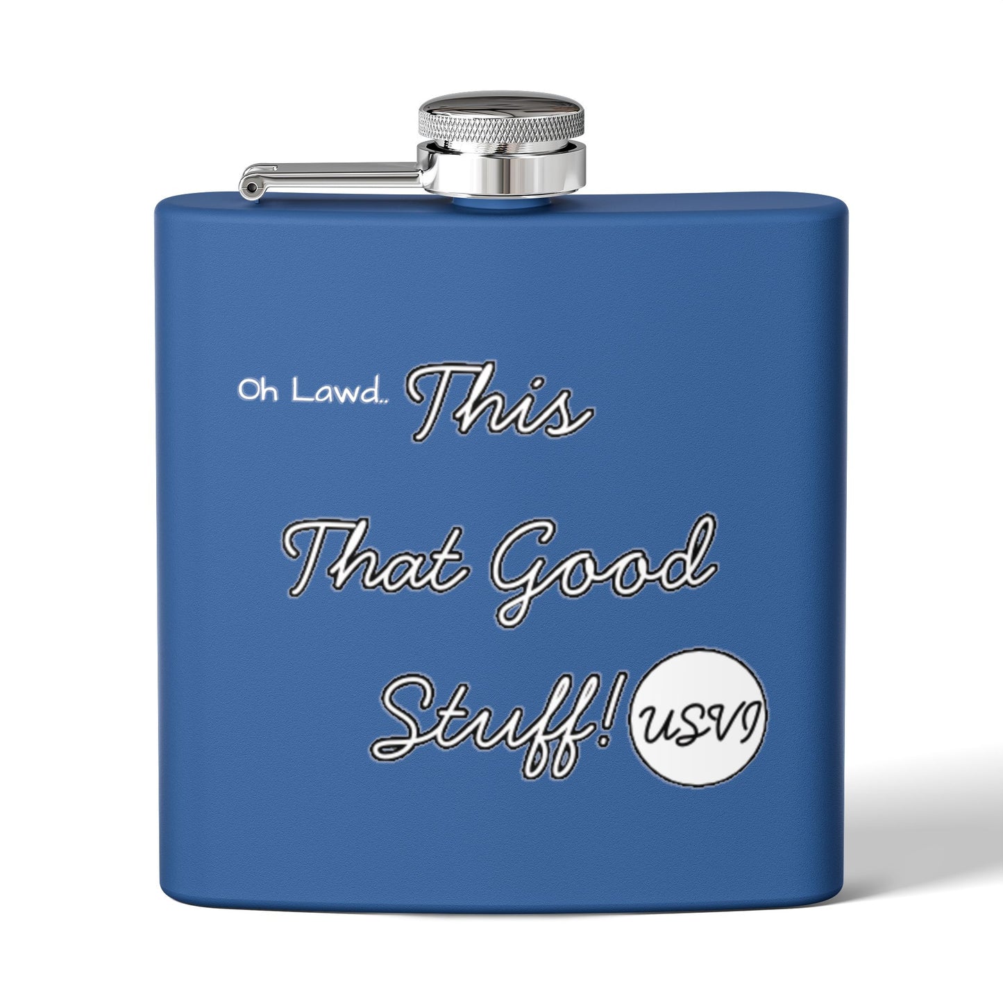 "Oh Lawd This That Good Stuff!" W&W USVI Flask