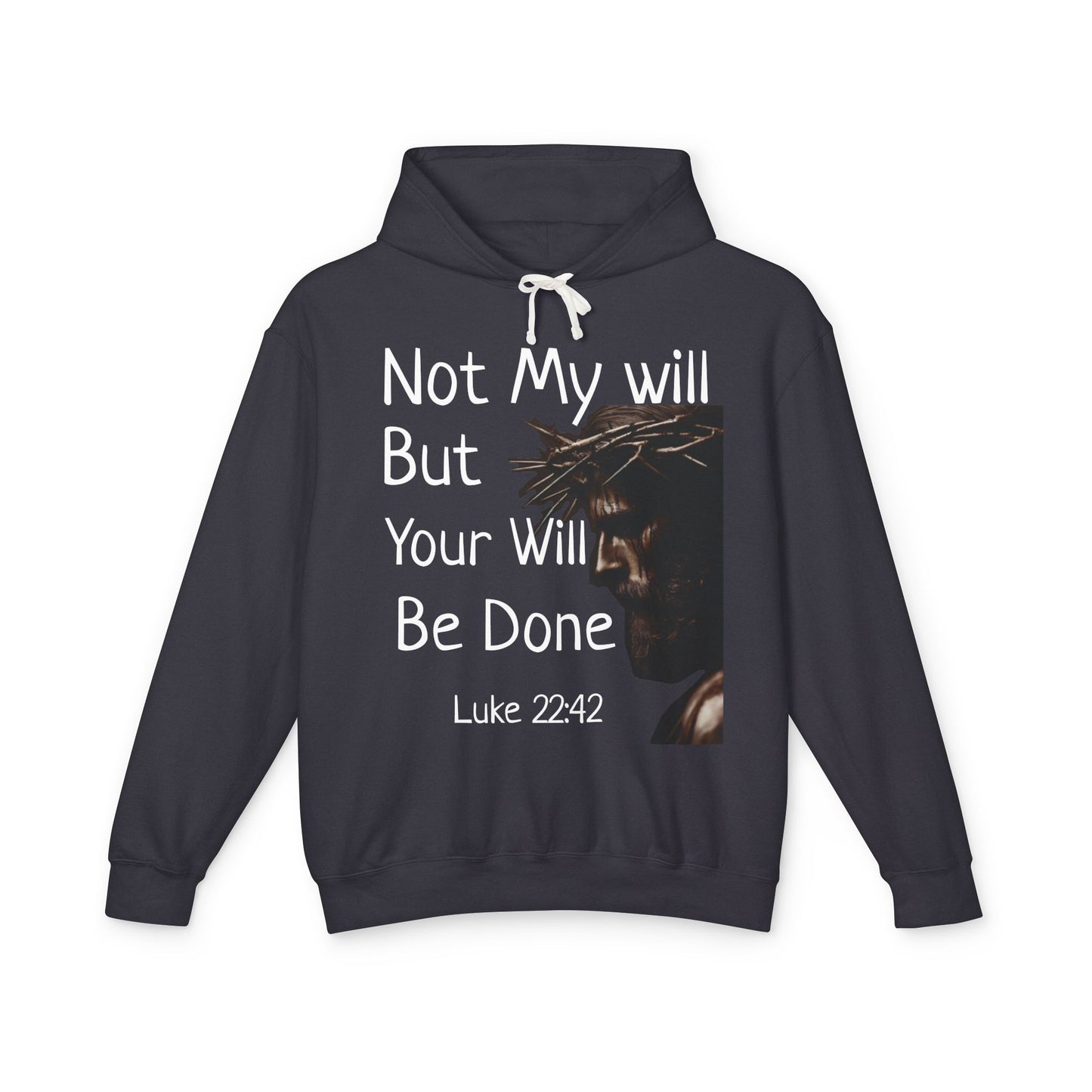 Christian Hoodie "Luke 22:42" with john 3:16 on the back, W&W product line