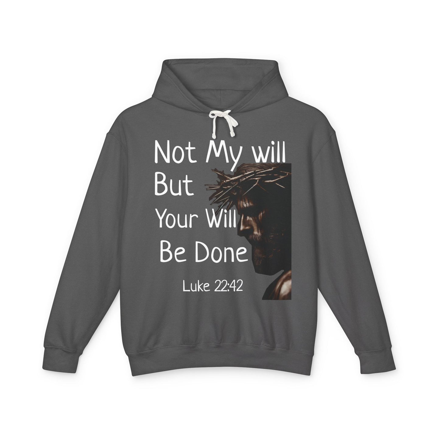 Christian Hoodie "Luke 22:42" with john 3:16 on the back, W&W product line